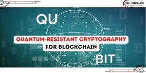 Quantum-resistant cryptography for blockchain