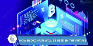 how blockchain will be used in the future