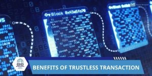 Benefits of Trustless Transactions