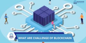 What are the challenges of blockchain