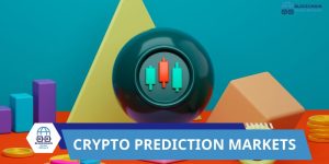 Crypto Prediction Markets: