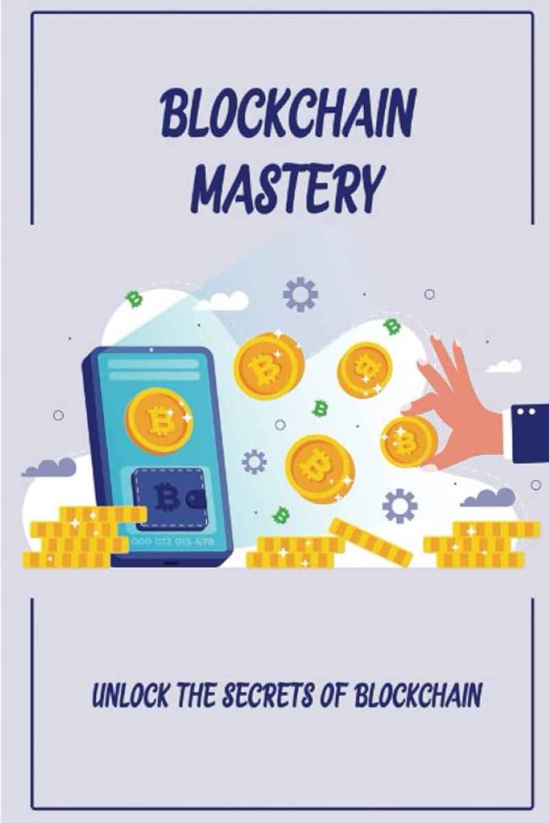 Unlocking Blockchain Mastery