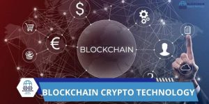 Blockchain Crypto Technology