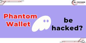 Phantom Wallet be hacked