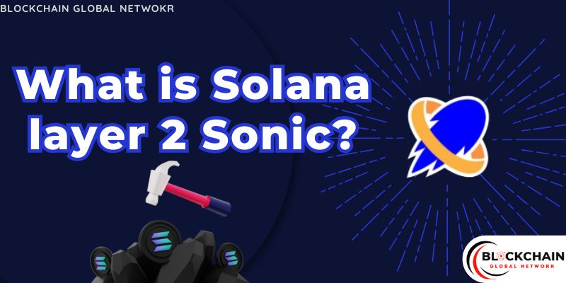 What is Solana layer 2 Sonic