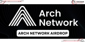 Arch Network Airdrop