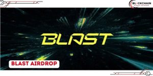 Blast Airdrop