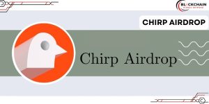 Chirp Airdrop