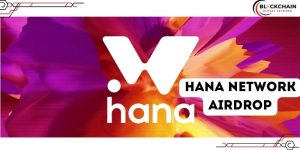 Hana Network Airdrop