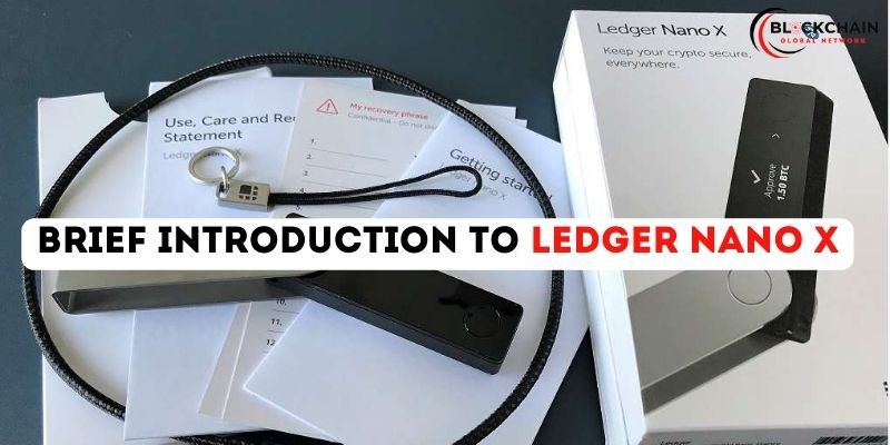 Brief Introduction to Ledger Nano X