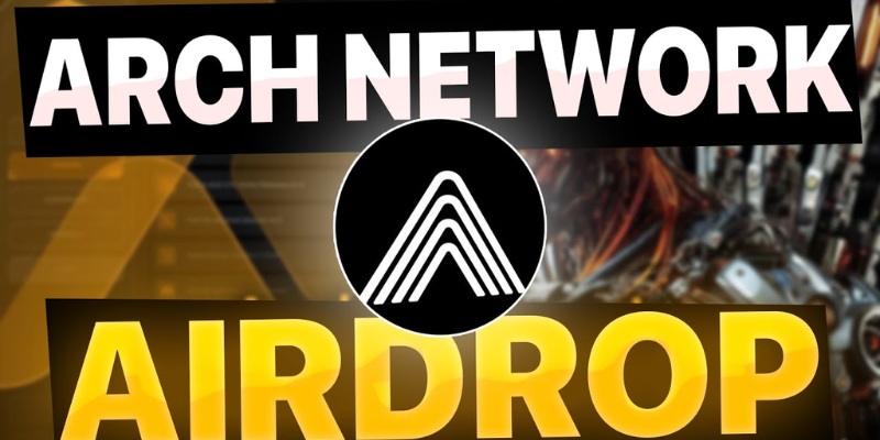 Understanding Arch Network Airdrop