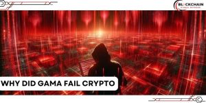 Why did Gama fail Crypto